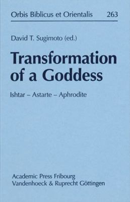 Transformation of a Goddess: Ishtar - Astarte -... 3525543883 Book Cover