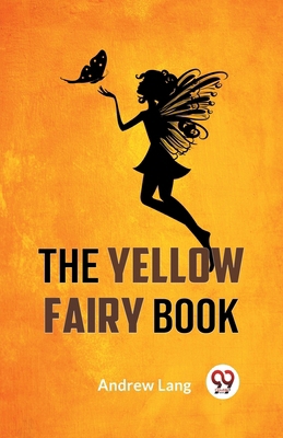 The Yellow Fairy Book 9359320307 Book Cover