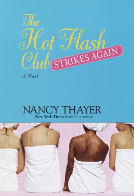 The Hot Flash Club Strikes Again: A Novel 0375434518 Book Cover