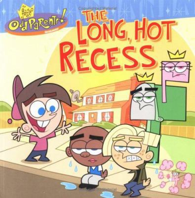 The Long, Hot Recess (Fairly Oddparents) 0689865961 Book Cover