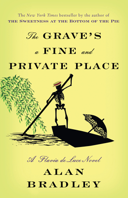 The Grave's a Fine and Private Place: A Flavia ... 034554000X Book Cover