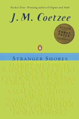 Stranger Shores: Literary Essays 0142001376 Book Cover