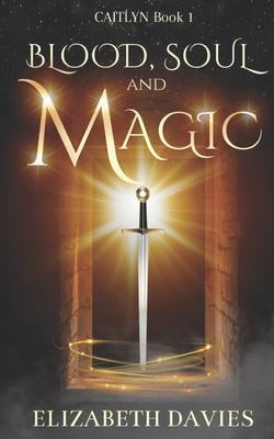 Blood, Soul and Magic B09GJKKKY5 Book Cover
