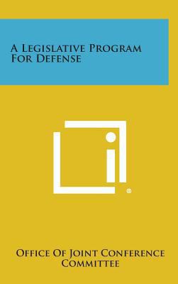 A Legislative Program for Defense 1258593912 Book Cover