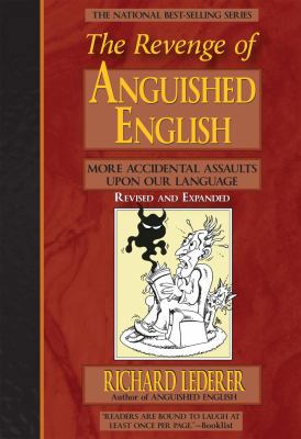 The Revenge of Anguished English: More Accident... 1936863529 Book Cover