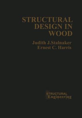 Structural Design in Wood 0442233000 Book Cover