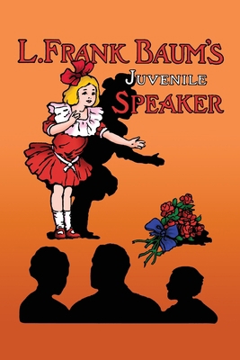 L. Frank Baum's Juvenile Speaker (paperback) 1716445396 Book Cover