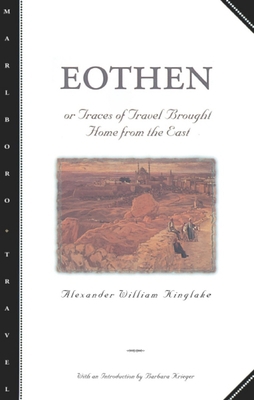 Eothen: Traces of Travel Brought Home from the ... 0810160358 Book Cover