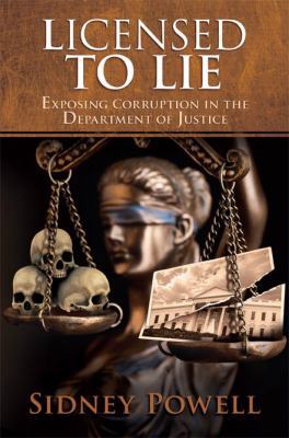 Licensed to Lie: Exposing Corruption in the Dep... 1612541496 Book Cover