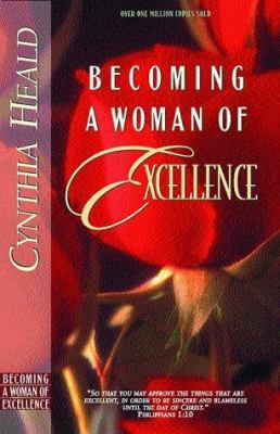 Becoming a Woman of Excellence B000WO11A2 Book Cover