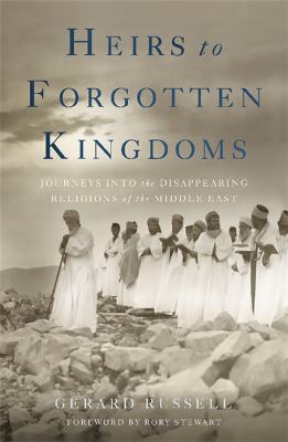 Heirs to Forgotten Kingdoms: Journeys Into the ... 0465049915 Book Cover