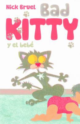 Bad Kitty Y El Bebe (Bad Kitty Meets The Baby) ... [Spanish] 0606390529 Book Cover
