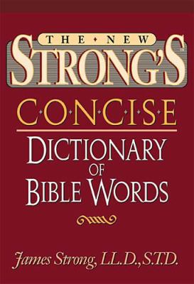 The New Strong's Complete Dictionary of Bible W... 0785245383 Book Cover