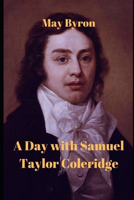 A Day with Samuel Taylor Coleridge 1659475759 Book Cover