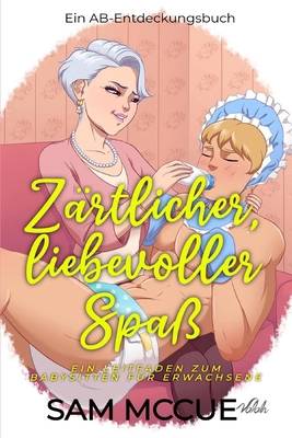 Zärtlicher, liebevoller Spaß: Tender Loving Fun [German] B0FBLDNPL3 Book Cover