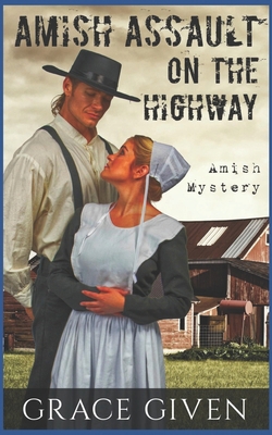 Amish Mystery Romance: Amish Assault On The Hig... 1535158409 Book Cover