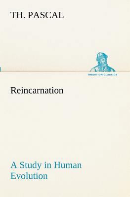 Reincarnation A Study in Human Evolution 384915355X Book Cover
