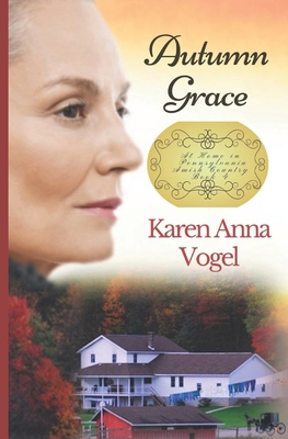 Autumn Grace: At Home in Pennsylvania Amish Cou... 167173971X Book Cover