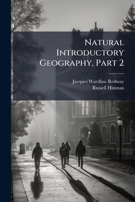 Natural Introductory Geography, Part 2 1273100239 Book Cover