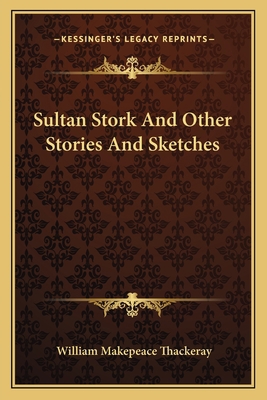 Sultan Stork And Other Stories And Sketches 1162785470 Book Cover