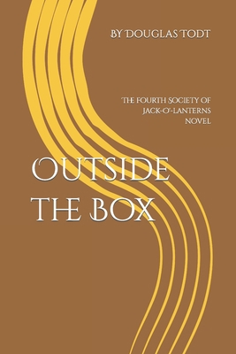 Outside the Box: The fourth Society of Jack-O'-... B09774Q6VV Book Cover