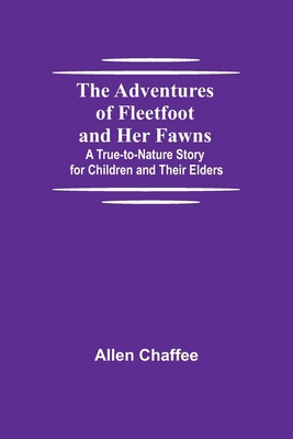 The Adventures of Fleetfoot and Her Fawns; A Tr... 9354751776 Book Cover