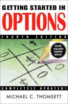 Getting Started in Options, 4th Edition 0471409464 Book Cover