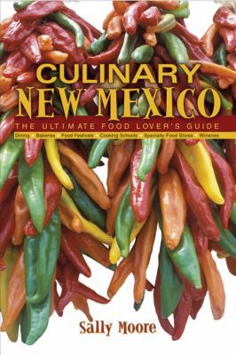 Culinary New Mexico: The Ultimate Food Lover's ... 1555914918 Book Cover