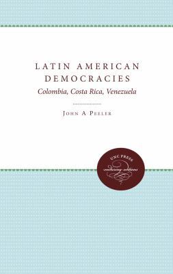 Latin American Democracies: Colombia, Costa Ric... 0807841536 Book Cover