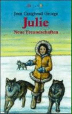 Julie. Neue Freundschaften. ( Ab 12 J.). [German] 3423707925 Book Cover