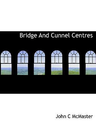 Bridge and Cunnel Centres 1113632402 Book Cover