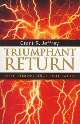 Triumphant Return: The Coming Kingdom of God B00741B54S Book Cover