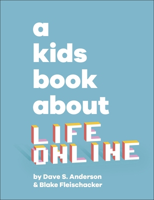 A Kids Book About Life Online 0241634601 Book Cover