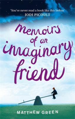 Memoirs of an Imaginary Friend 1847445101 Book Cover
