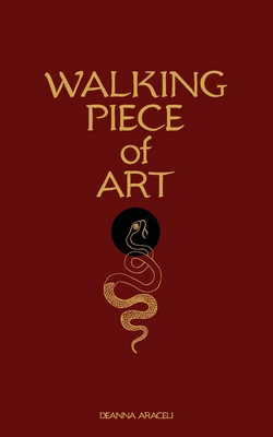 Walking Piece of Art: Poetry For Healing B0D7XQRTVH Book Cover