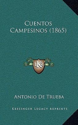 Cuentos Campesinos (1865) [Spanish] 1168573025 Book Cover