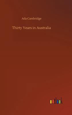 Thirty Years in Australia 3734036836 Book Cover