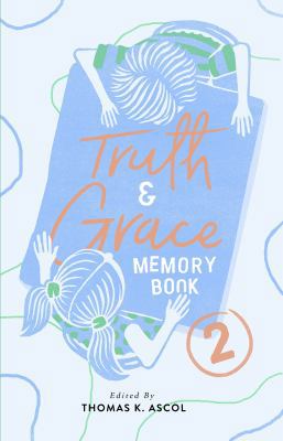 Truth and Grace Memory Book Two: Ages Ten to Th... 1943539065 Book Cover