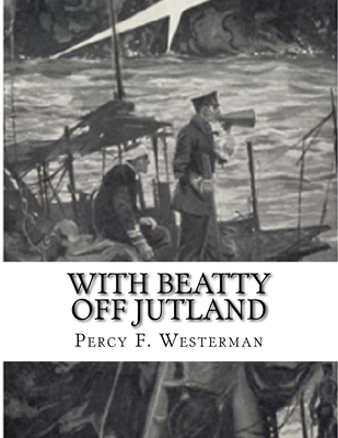 With Beatty Off Jutland 1530129338 Book Cover