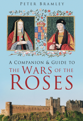 A Companion to Wars of the Roses 0752463365 Book Cover