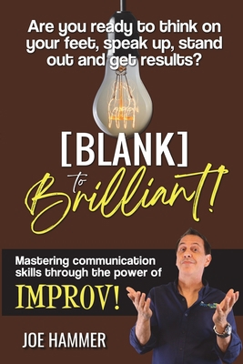 Blank to Brilliant - Mastering Communication Sk... 0996804722 Book Cover