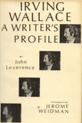 Irving Wallace: A Writer's Profile 0879720638 Book Cover