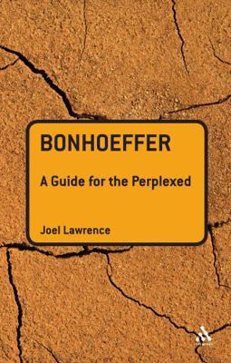 Bonhoeffer: A Guide for the Perplexed 0567032388 Book Cover