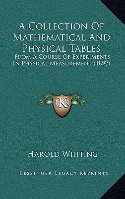 A Collection Of Mathematical And Physical Table... 1165285207 Book Cover