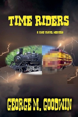 Time Riders - A Western Time Travel B0F3G6N3XF Book Cover