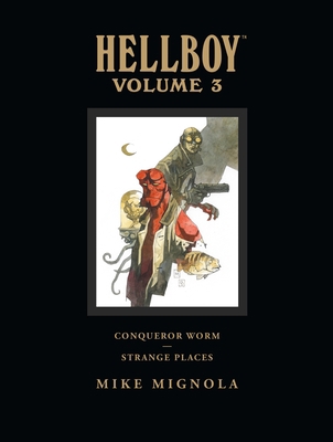 Hellboy Library Volume 3: Conqueror Worm and St... 1595823522 Book Cover