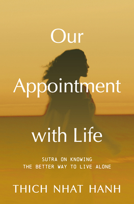 Our Appointment with Life (Updated): Sutra on K... 196717508X Book Cover