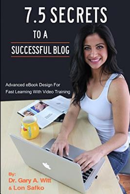 7.5 Secrets To A Successful Blog: What Captures... 1535183837 Book Cover