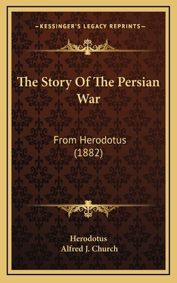 The Story of the Persian War: From Herodotus (1... 1165217694 Book Cover