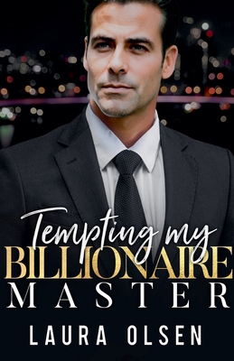 Tempting My Billionaire Master B0F7NBVQ8W Book Cover